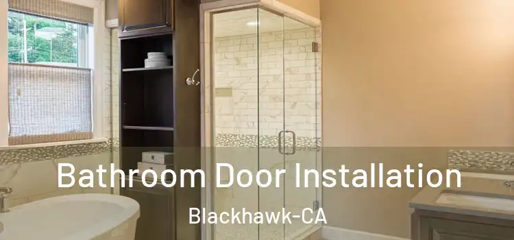  Bathroom Door Installation Blackhawk-CA