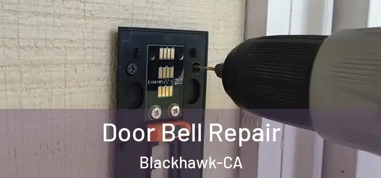  Door Bell Repair Blackhawk-CA
