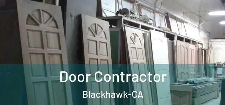  Door Contractor Blackhawk-CA