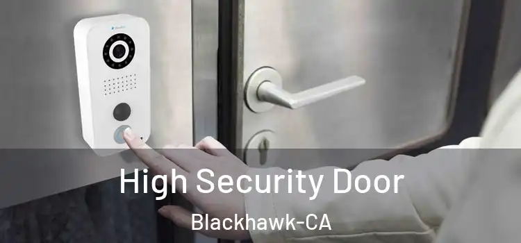  High Security Door Blackhawk-CA