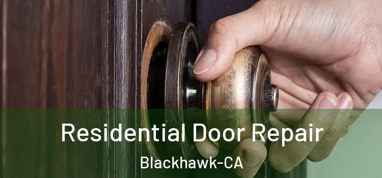  Residential Door Repair Blackhawk-CA